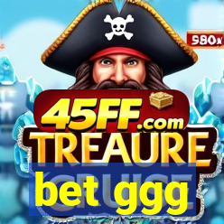 bet ggg